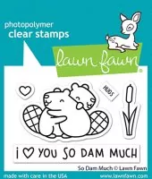 So Dam Much - Clear Stamps - Lawn Fawn